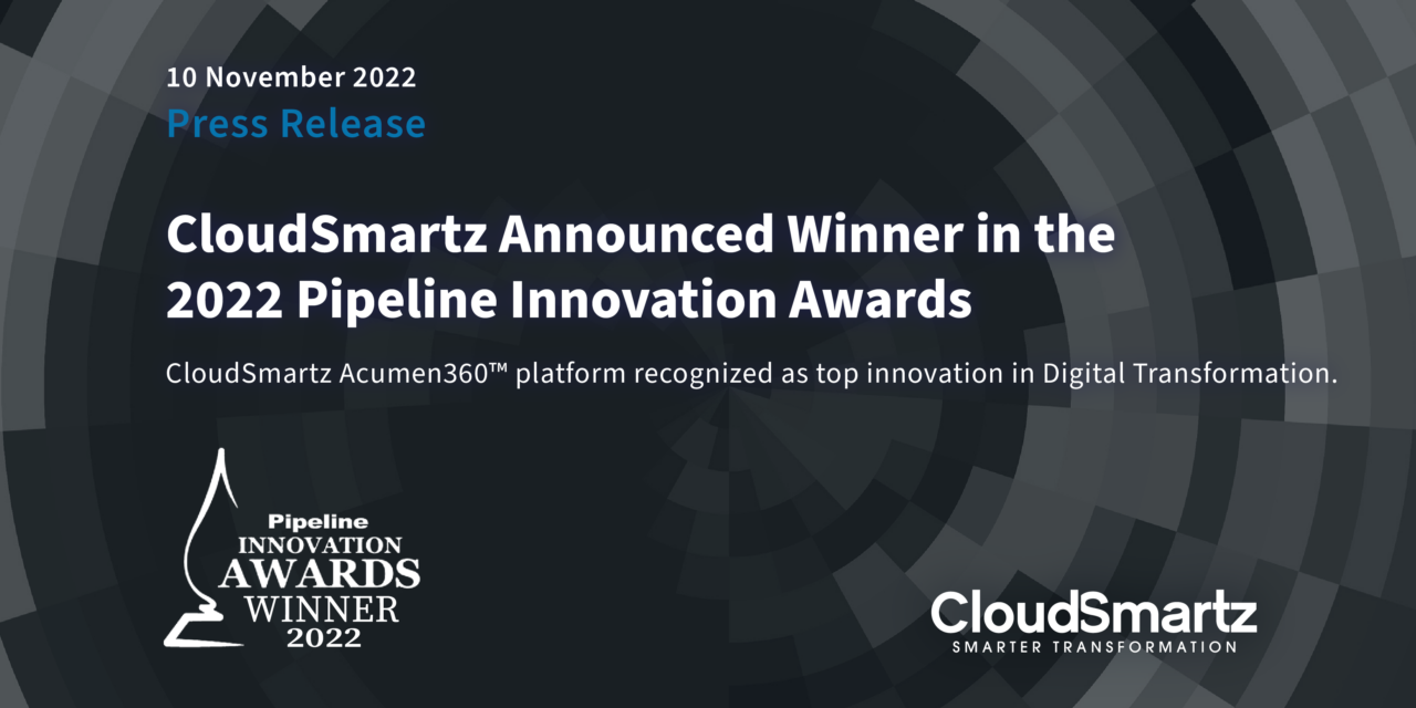 CloudSmartz Announced Winner in the 2022 Pipeline Innovation Awards